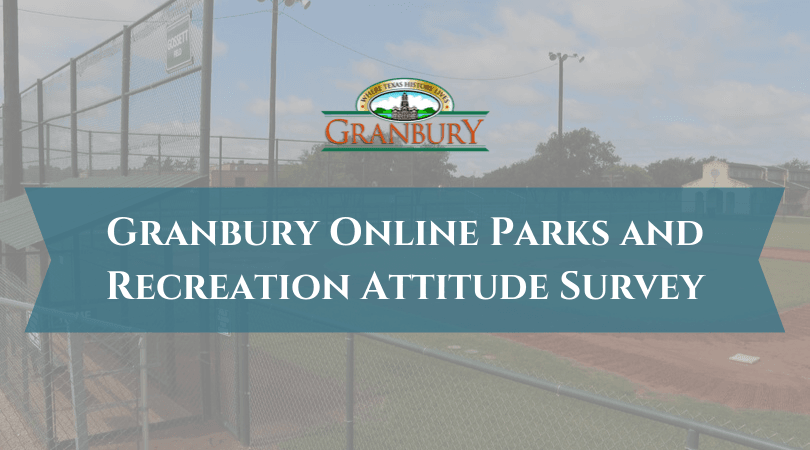 Granbury Online Parks and Recreation Attitude Survey
